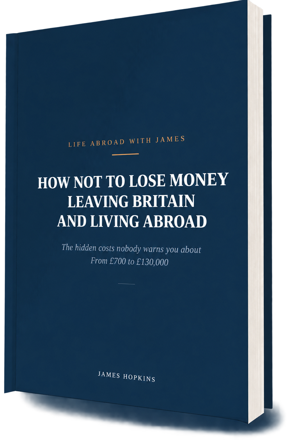 How Not to Lose Money Leaving Britain and Living Abroad book cover